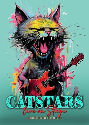 Catstars live on Stage Coloring Book for Adults: Funny Cats Coloring Book for Adults Grayscale Cats Punk Coloring Book Cats playing Guitar 52P by Publishing, Monsoon