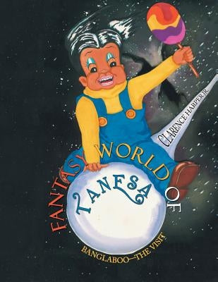 Fantasy World of Tanesa: Banglaboo-the Visit by Harper, Clarence, Jr.