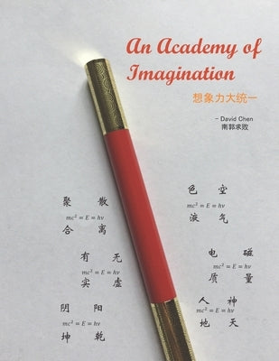 An Academy of Imagination by Chen, David
