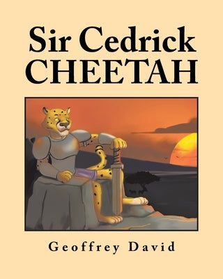 Sir Cedrick Cheetah by David, Geoffrey