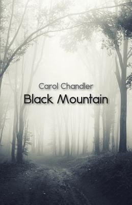 Black Mountain by Chandler, Carol