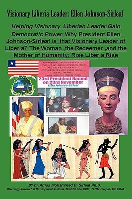 Visionary Liberia Leader: Ellen Johnson-Sirleaf by Sirleaf, Dr Amos Mohammed D.