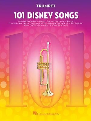 101 Disney Songs: For Trumpet by Hal Leonard Corp