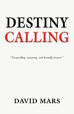Destiny Calling by Mars, David