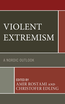 Violent Extremism: A Nordic Outlook by Rostami, Amir