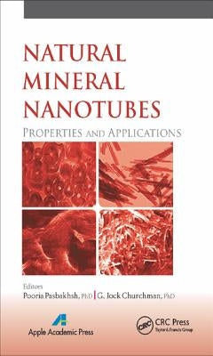 Natural Mineral Nanotubes: Properties and Applications by Pasbakhsh, Pooria