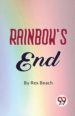 Rainbow's End by Beach, Rex
