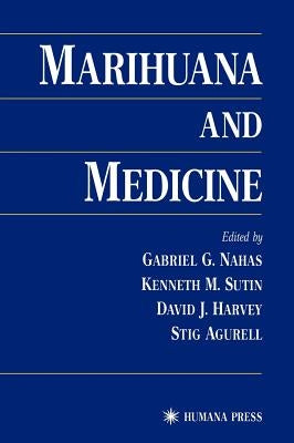Marihuana and Medicine by Nahas, Gabriel G.
