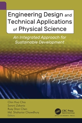 Engineering Design and Technical Applications of Physical Science: An Integrated Approach for Sustainable Development by Chia, Chin Hua