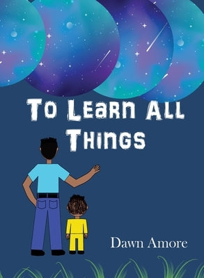 To Learn All Things by Amore