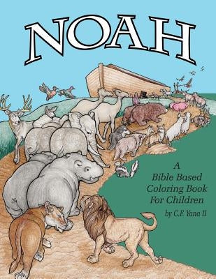 Noah Coloring Book by Yana II, Charles F.