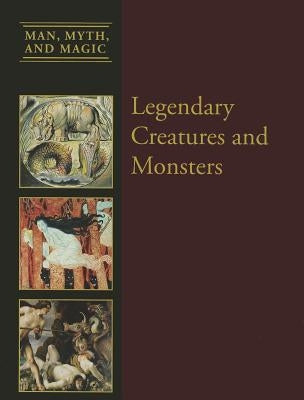 Legendary Creatures and Monsters by Miller, Dean