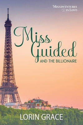 Miss Guided and the Billionaire by Grace, Lorin