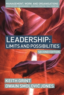 Leadership: Limits and Possibilities by Grint, Keith