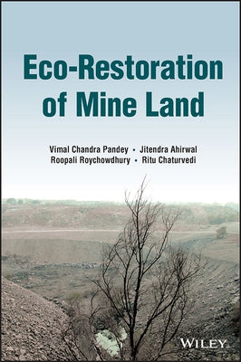 Eco-Restoration of Mine Land by Pandey, Vimal Chandra