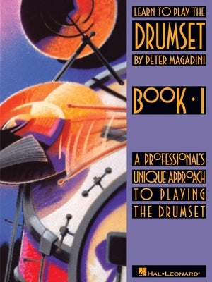 Learn to Play the Drumset: Beginning Drum Method by Magadini, Peter