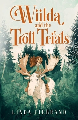 Wiilda and the Troll Trials by Liebrand, Linda