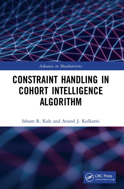 Constraint Handling in Cohort Intelligence Algorithm by Kale, Ishaan R.