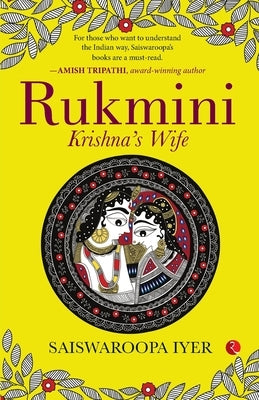 Rukmini by Iyer, Saiswaroopa