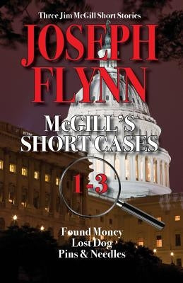 McGill's Short Cases 1-3 by Flynn, Joseph