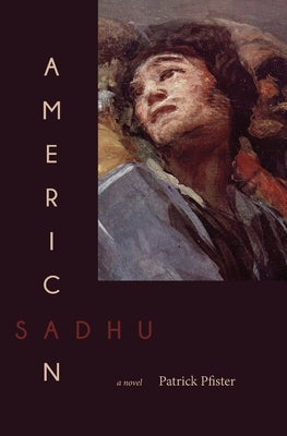 American Sadhu by Pfister, Patrick