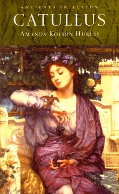 Catullus by Hurley, Amanda Kolson