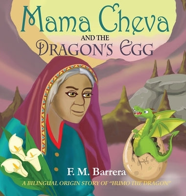Mama Cheva and the Dragon's Egg by Barrera, F. M.
