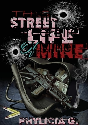 This Street Life Of Mine by G, Phylicia