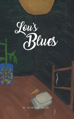 Lou's Blues by Benson (Bob), M.