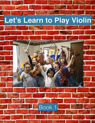 Let's Learn To Play Violin: Book 1 by Pavilionis, Oksana