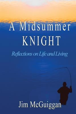 A Midsummer Knight by McGuiggan, Jim