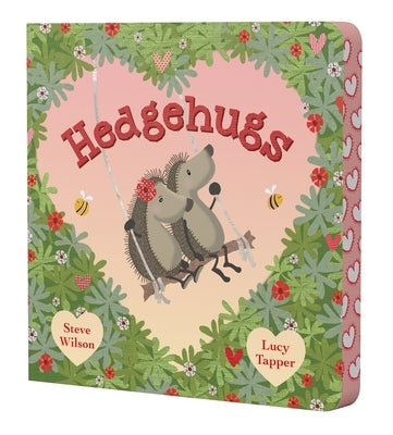 Hedgehugs (Valentine's Day Edition) by Wilson, Steve