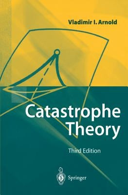 Catastrophe Theory by Arnol'd, Vladimir I.