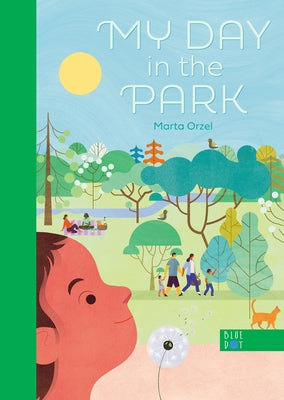 My Day in the Park by Orzel, Marta