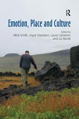 Emotion, Place and Culture by Smith, Mick