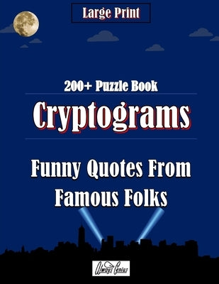 Cryptograms Puzzle Book: Funny Quotes From Famous Folks by Stover, Brian