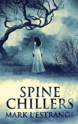 Spine Chillers by L'Estrange, Mark