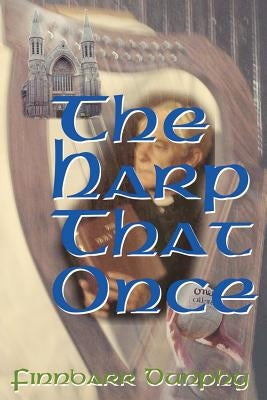 The Harp That Once by Dunphy, Finnbarr