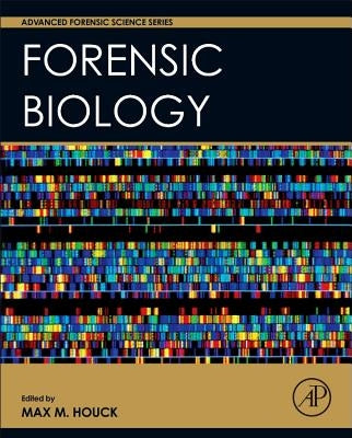 Forensic Biology by Houck, Max M.