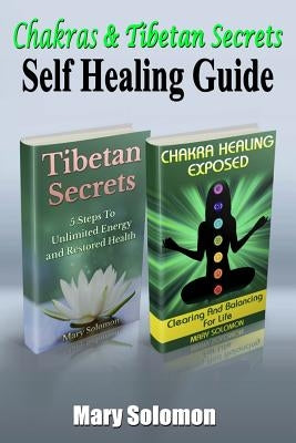 Chakras & Tibetan Secrets: Self Healing Guide by Solomon, Mary