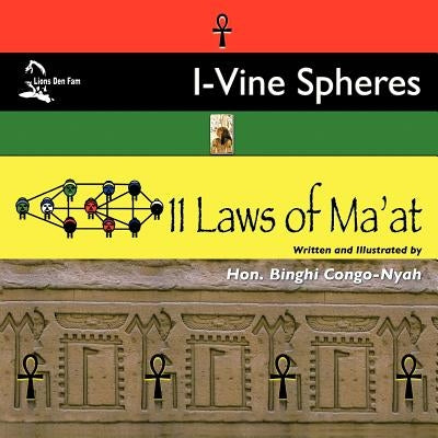 I-Vine Spheres: 11 Laws of Ma'at by Congo-Nyah, Binghi