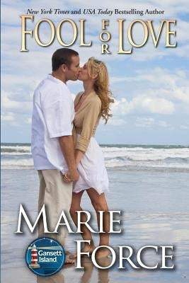 Fool for Love: Gansett Island Series, Book 2 by Force, Marie