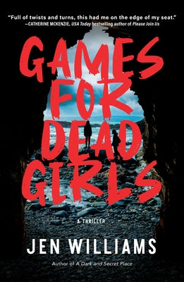 Games for Dead Girls: A Thriller by Williams, Jen