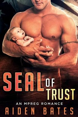 SEAL Of Trust by Bates, Aiden