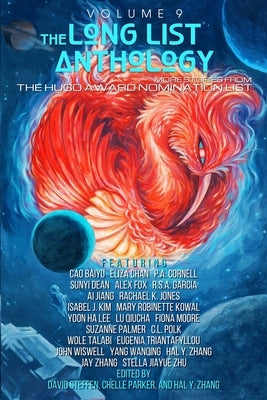 The Long List Anthology Volume 9: More Stories from the Hugo Award Nomination List by Parker, Chelle