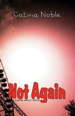 Not Again by Noble, Catina