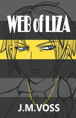 Web Of Liza by Voss, J. M.