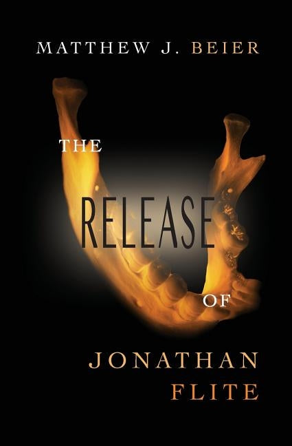 The Release of Jonathan Flite by Beier, Matthew J.