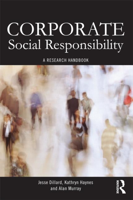 Corporate Social Responsibility: A Research Handbook by Haynes, Kathryn