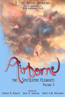 Airborne: The Speculative Elements by Serroul, Julie A.